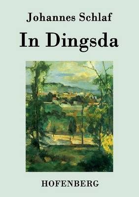In Dingsda By Johannes Schlaf 9783843076227 (Paperback)