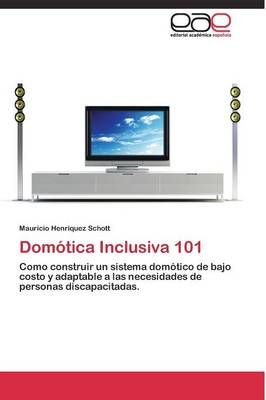 Domotica Inclusiva 101 By Henriquez Schott Mauricio 9783844339727