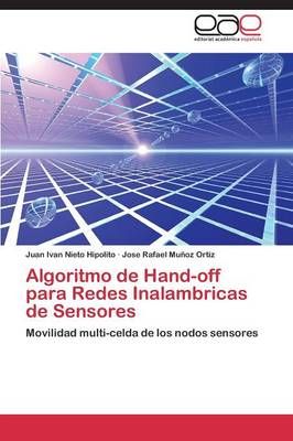 Algoritmo de hand-off para redes inalambricas de sensores (Paperback)