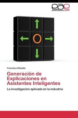 Generacion de Explicaciones en Asistentes Inteligentes 9783844344974
