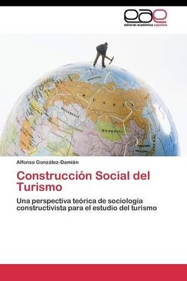 Construccion Social del Turismo By Gonzalez-Damian Alfonso (Paperback)