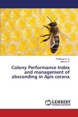Colony Performance Index and Management of Absconding in APIs Cerana