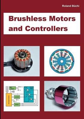 Brushless Motors and Controllers By Büchi, Roland 9783844801071