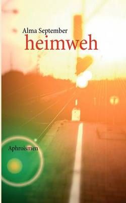 heimweh By Alma September 9783844816365 (Paperback)