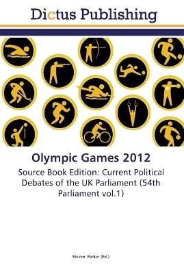 Olympic Games 2012 By Steven Parker 9783845466293 (Paperback)