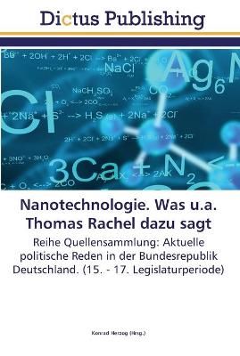 Nanotechnologie. Was u.a. Thomas Rachel dazu sagt By Konrad Herzog