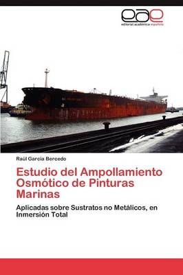 Estudio del Ampollamiento Osmotico de Pinturas Marinas 9783845481449