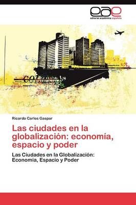 Las ciudades en la globalizacion By Gaspar Ricardo Carlos (Paperback)