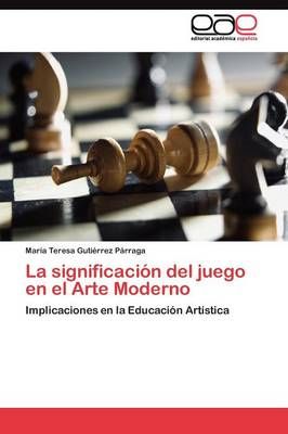 La significacion del juego en el Arte Moderno 9783845485089