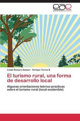 El turismo rural, una forma de desarrollo local 9783845490557