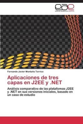 Aplicaciones de tres capas en J2EE y .NET 9783845492315 (Paperback)