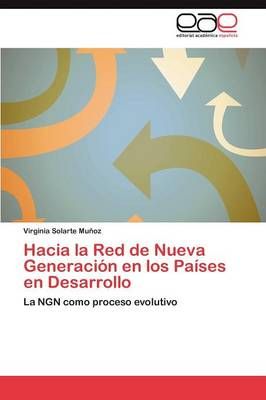 Hacia la Red de Nueva Generacion en los Paises en Desarrollo
