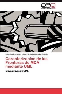 Caracterizacion de Las Fronteras de Mda Mediante UML 9783845494562