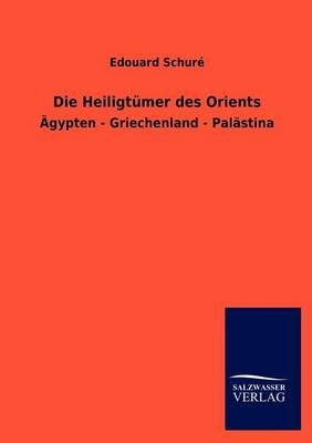 Die Heiligtumer des Orients By Edouard Schure 9783846005613
