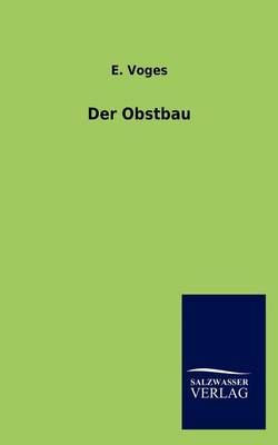 Der Obstbau By E Voges 9783846006368 (Paperback)
