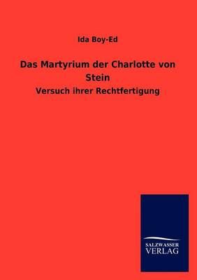 Das Martyrium Der Charlotte Von Stein By Ida Boy-Ed 9783846016077