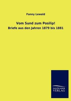 Vom Sund zum Posilip! By Fanny Lewald 9783846016343 (Paperback)