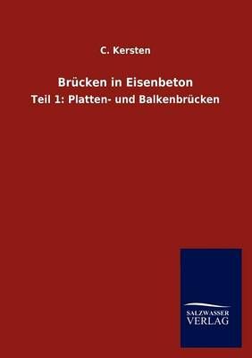 Brucken in Eisenbeton By C Kersten 9783846018521 (Paperback)