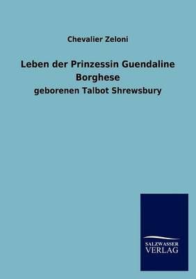 Leben Der Prinzessin Guendaline Borghese By Chevalier Zeloni