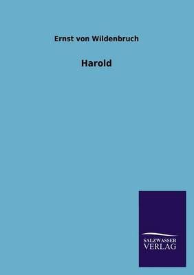 Harold By von Wildenbruch, Ernst 9783846021767 (Paperback)