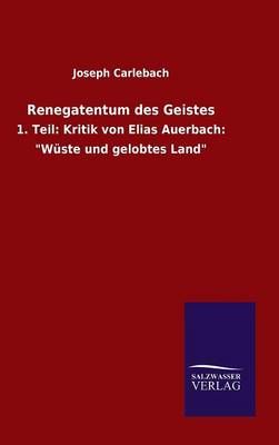 Renegatentum des Geistes By Joseph Carlebach 9783846079805 (Hardback)