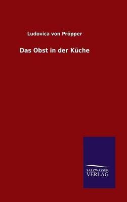 Das Obst in der Kuche By Ludovica Von Proepper 9783846081037
