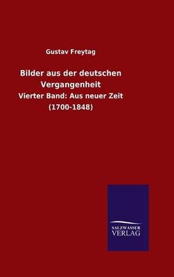 Bilder aus der deutschen Vergangenheit By Gustav Freytag 9783846089057