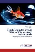 Quality attributes of fruit fiber fortified designer chicken kabab