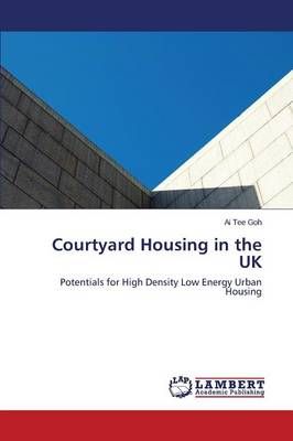 Courtyard Housing in the UK By Goh Ai Tee 9783846559109 (Paperback)