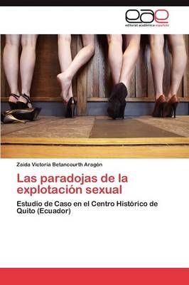 Las Paradojas de La Explotacion Sexual 9783846564301 (Paperback)