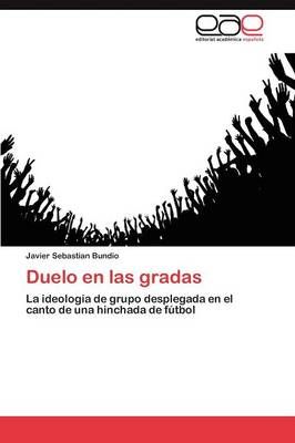 Duelo en las gradas By Bundio Javier Sebastian 9783846565100