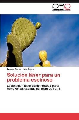 Solucion laser para un problema espinoso By Flores Teresa (Paperback)
