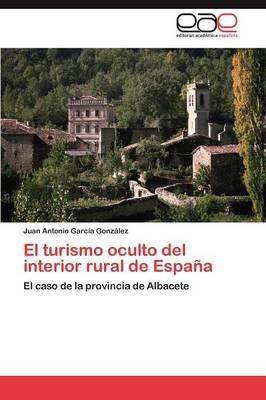 El turismo oculto del interior rural de Espana 9783846566176