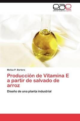 Produccion de Vitamina E a partir de salvado de arroz 9783846571514