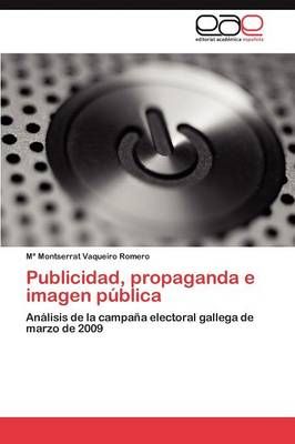 Publicidad, propaganda e imagen publica 9783846572214 (Paperback)