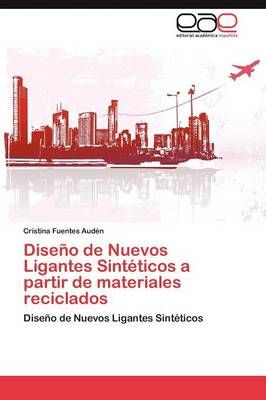 Diseno de Nuevos Ligantes Sinteticos a partir de materiales reciclados