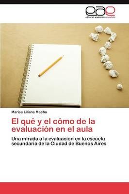 El que y el como de la evaluacion en el aula By Macha Marisa Liliana