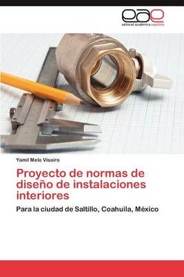 Proyecto de Normas de Diseno de Instalaciones Interiores 9783846574393