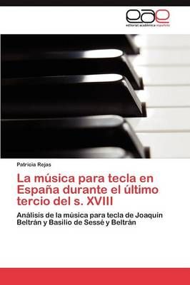 La musica para tecla en Espana durante el ultimo tercio del s. XVIII