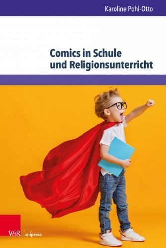 Comics in Schule Und Religionsunterricht By Karoline Pohl-Otto