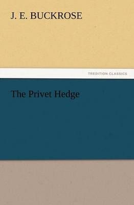 The Privet Hedge By J E Buckrose 9783847240389 (Paperback)