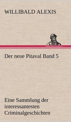Der Neue Pitaval Band 5 By Willibald Alexis 9783847242086 (Hardback)