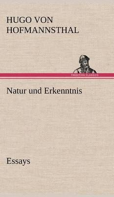 Natur Und Erkenntnis By Hugo Von Hofmannsthal 9783847252412 (Hardback)
