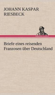 Briefe Eines Reisenden Franzosen Uber Deutschland 9783847265535