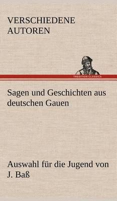 Sagen Und Geschichten Aus Deutschen Gauen By Verschiedene Autoren