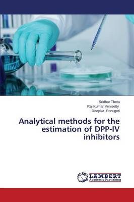 Analytical Methods for the Estimation of Dpp-IV Inhibitors (Paperback)