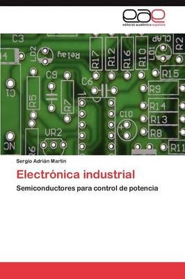 Electronica industrial By Martin Sergio Adrian 9783847352556