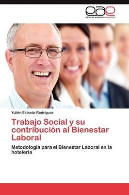 Trabajo Social y su contribucion al Bienestar Laboral 9783847352594