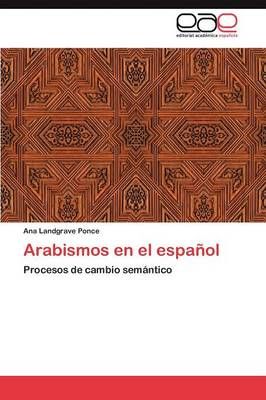 Arabismos en el espanol By Landgrave Ponce Ana 9783847352600