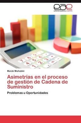 Asimetrias en el proceso de gestion de Cadena de Suministro